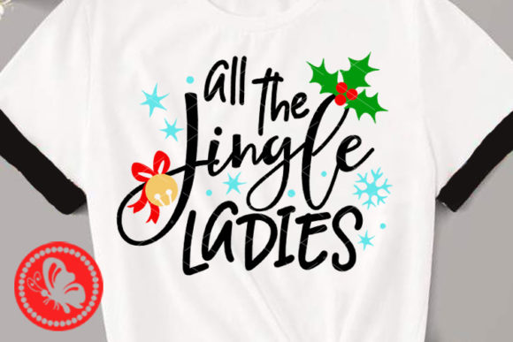 All the Jingle Ladies Shirt Christmas Illustrations